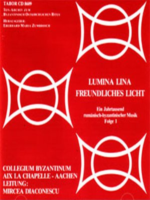 cover image of Rumänisch- byzantinische Musik--LUMINA LINA--FREUNDLICHES LICHT